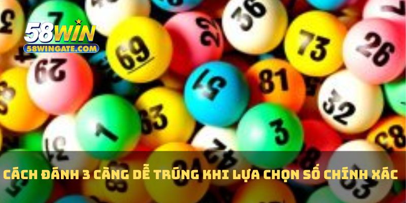 Cách đánh 3 càng dễ trúng khi lựa chọn số chính xác